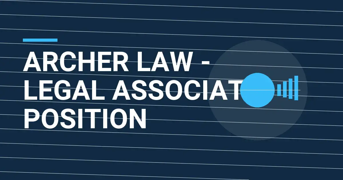 Archer Law - Legal Associate Position