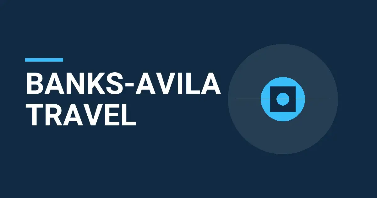 Banks-Avila Travel: A Comprehensive Overview