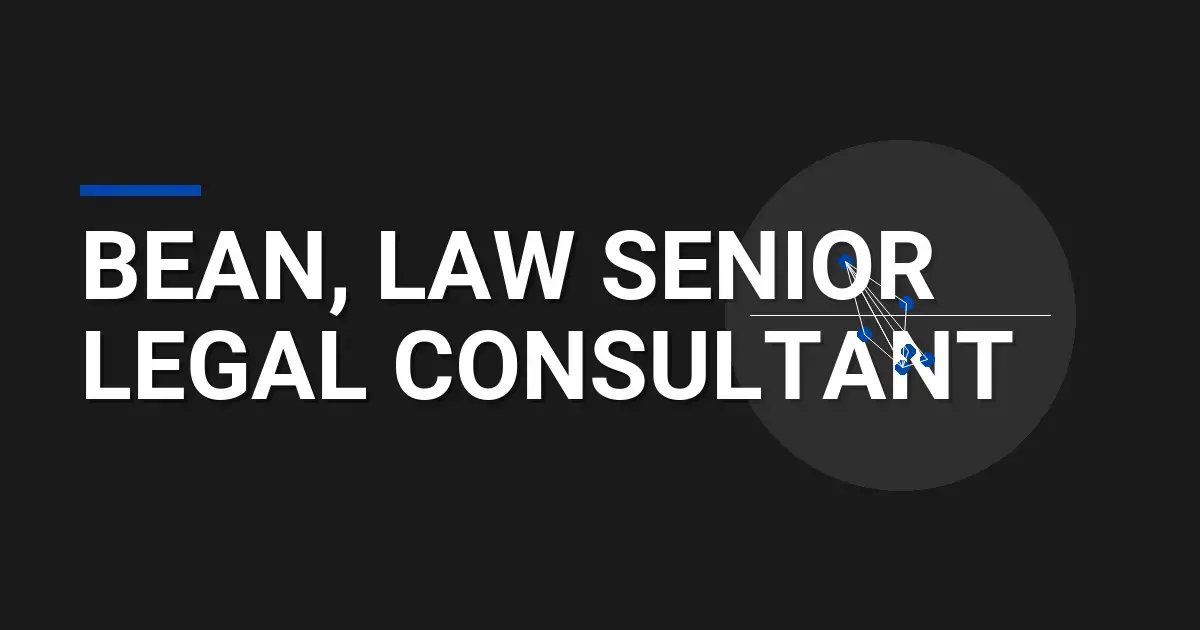 Bean, Law Senior Legal Consultant
