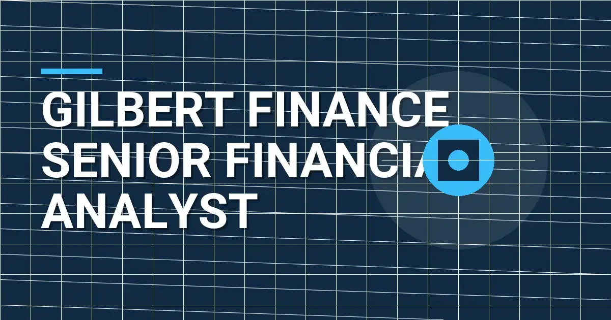 Gilbert Finance Senior Financial Analyst