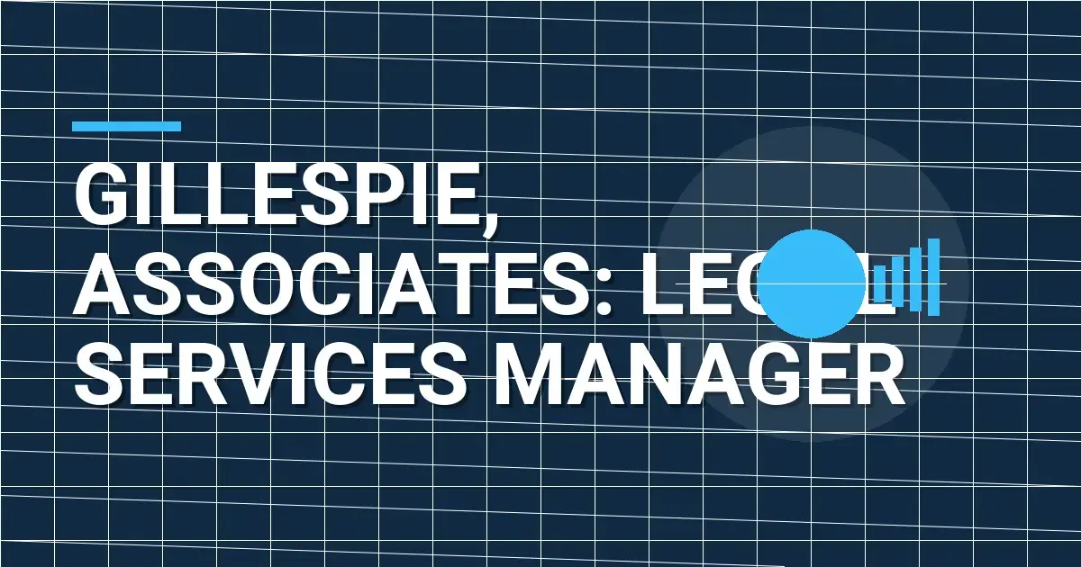Gillespie, Associates: Legal Services Manager