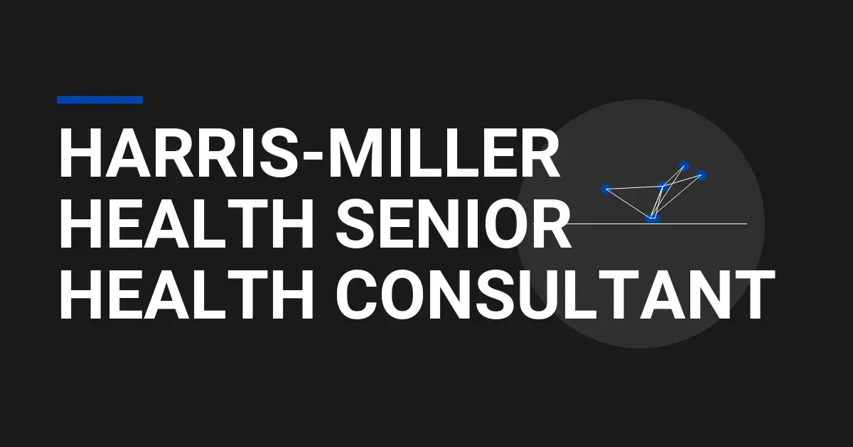 Harris-Miller Health Senior Health Consultant