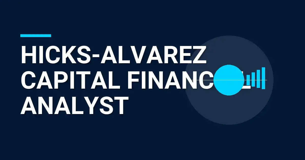 Hicks-Alvarez Capital Financial Analyst