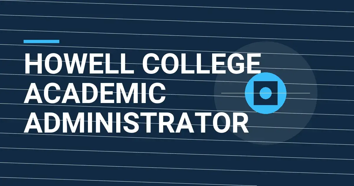 Howell College Academic Administrator