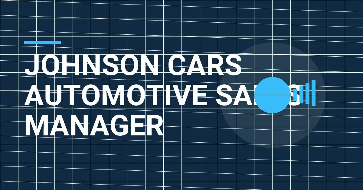 Johnson Cars Automotive Sales Manager