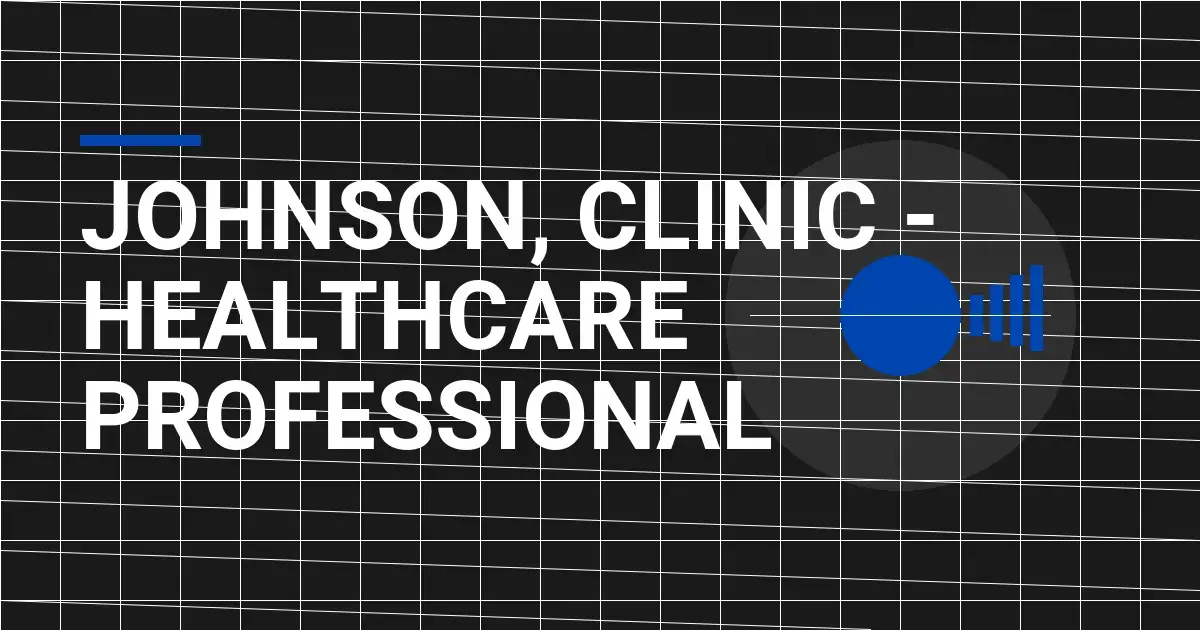 Johnson, Clinic - Healthcare Professional