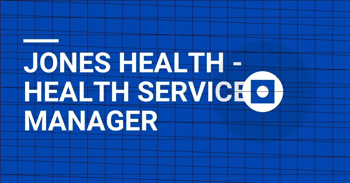 Jones Health - Health Services Manager