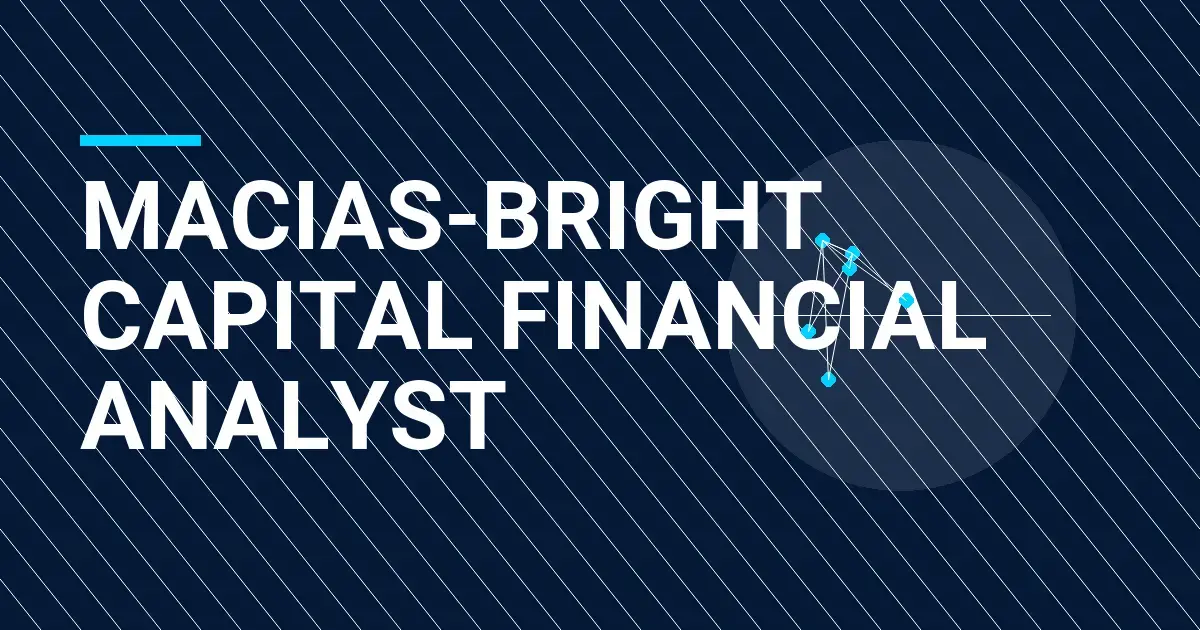 Macias-Bright Capital Financial Analyst