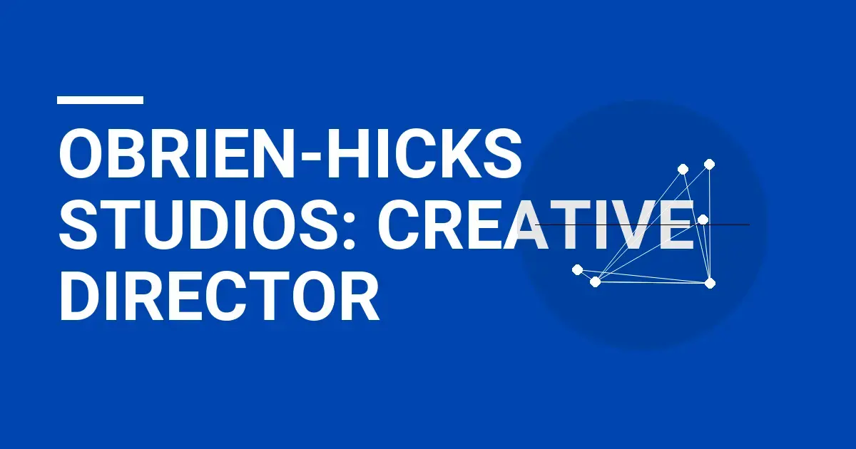 Obrien-Hicks Studios: Creative Director