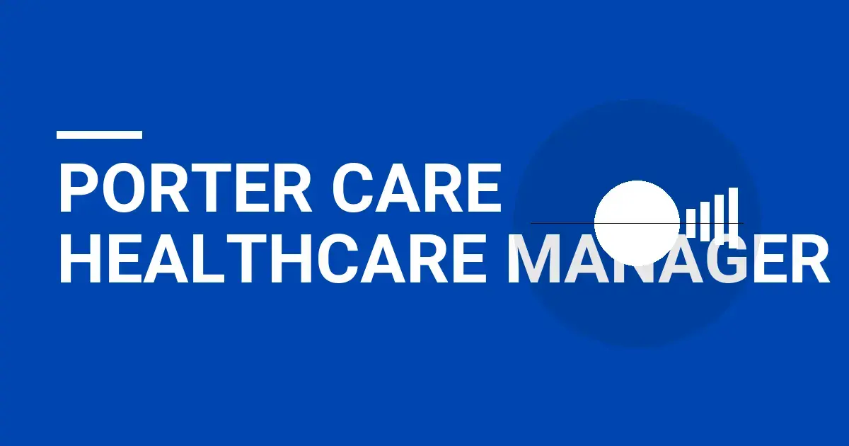 Porter Care Healthcare Manager