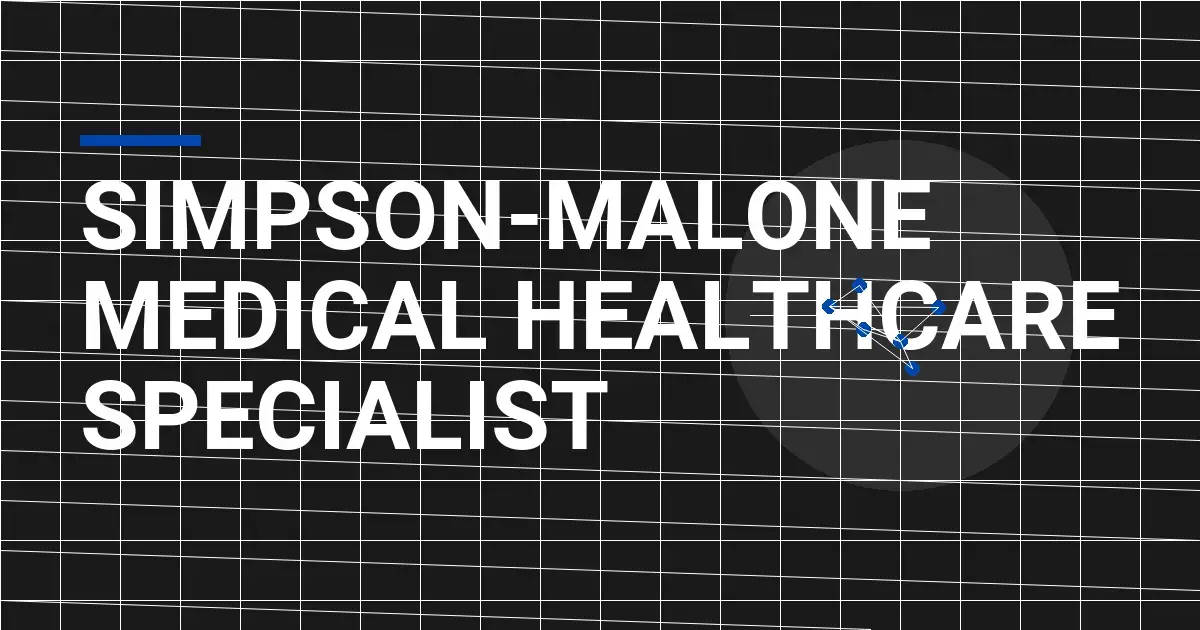 Simpson-Malone Medical Healthcare Specialist