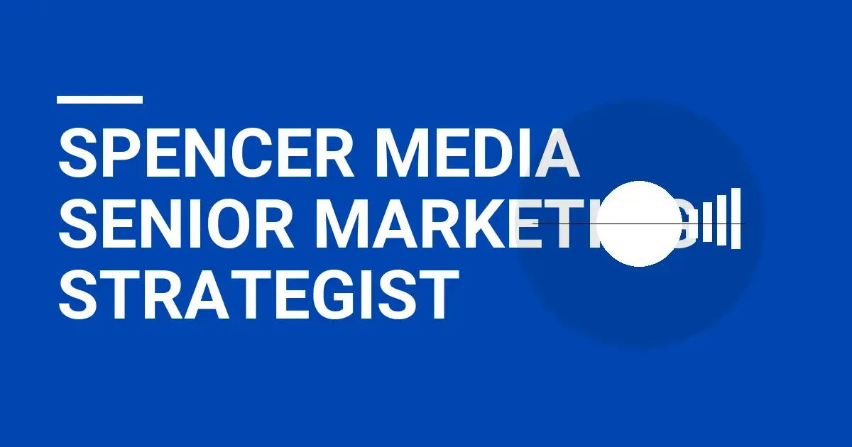 Spencer Media Senior Marketing Strategist