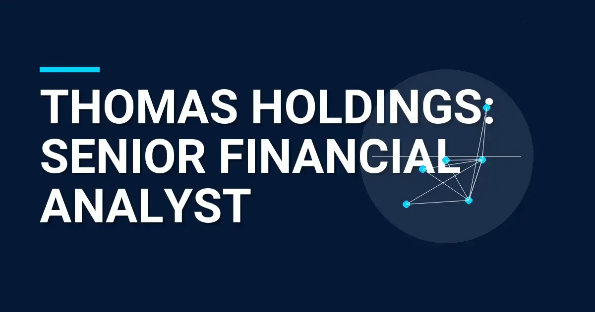 Thomas Holdings: Senior Financial Analyst