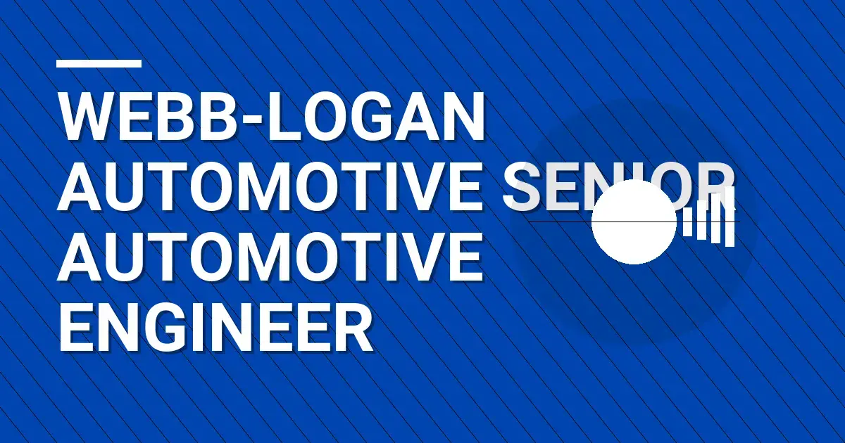 Webb-Logan Automotive Senior Automotive Engineer