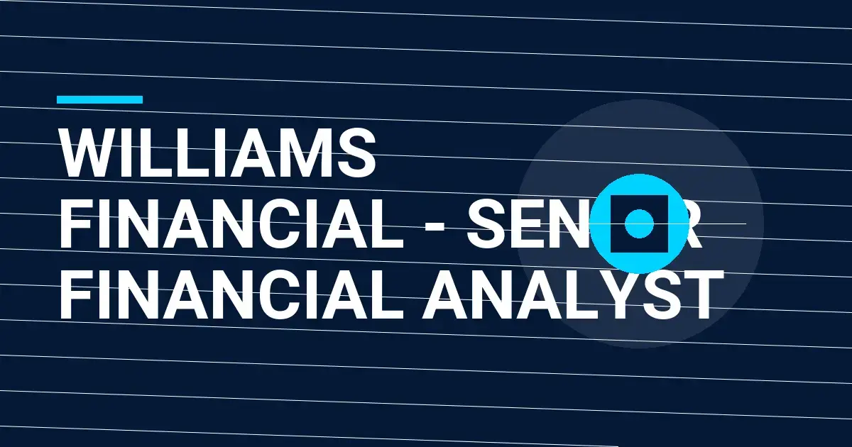 Williams Financial - Senior Financial Analyst