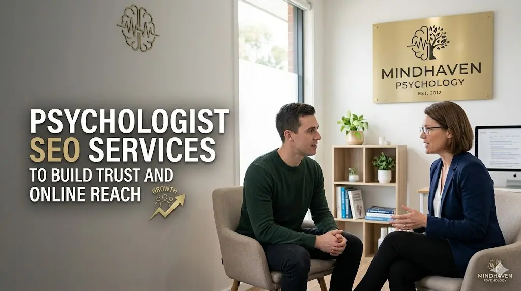 Psychologist SEO Services to Build Trust and Online Reach